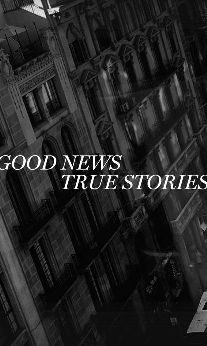 Good News. True Stories