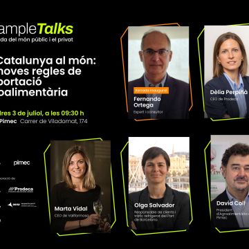 Eixample Talks | De Catalunya al món: Les noves regles de l'exportació agroalimentària Eixample Talks | De Catalunya al món: Les noves regles de l'exportació agroalimentària