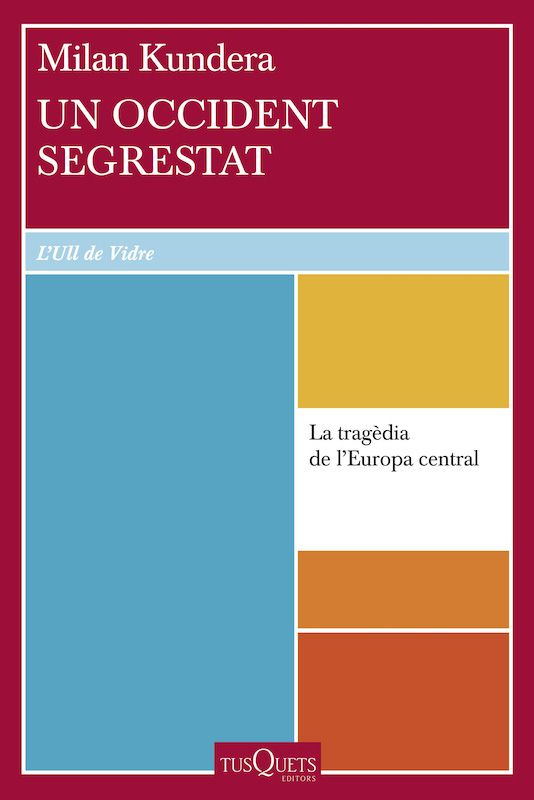 Un Occident segrestat - Milan Kundera